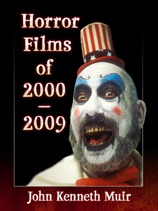 Title details for Horror Films of 2000-2009 by John Kenneth Muir - Available